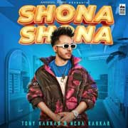Shona Shona - Tony Kakkar Mp3 Song
